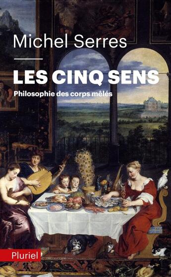 Couverture du livre « Les cinq sens » de Michel Serres aux éditions Pluriel