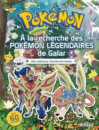 Couverture du livre « Pokemon - cherche-et-trouve - a la recherche des pokemon legendaires » de The Pokemon Company aux éditions Les Livres Du Dragon D'or