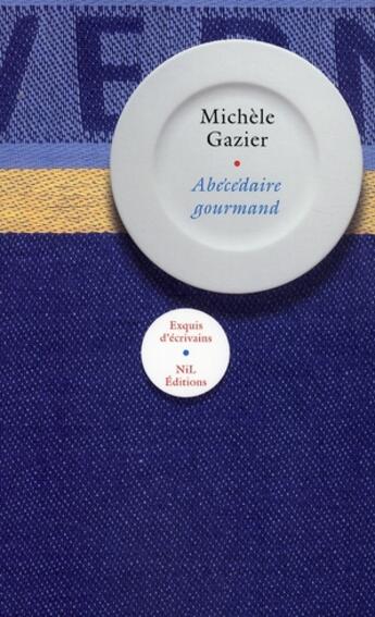 Couverture du livre « Abécédaire gourmand » de Michele Gazier aux éditions Nil