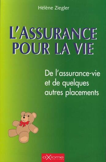 Couverture du livre « L'Assurance Pour La Vie » de Helene Ziegler aux éditions Axiome