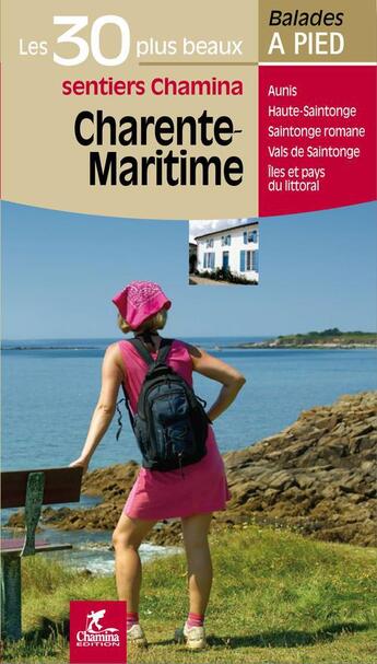 Couverture du livre « Charente-Maritime ; les 30 plus beaux sentiers » de Herve Milon aux éditions Chamina