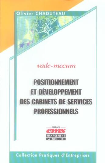 Couverture du livre « Positionnement et developpement des cabinets de services professionnels - vade-mecum - auditeurs, av » de Olivier Chaduteau aux éditions Management Et Societe