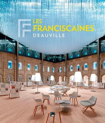 Couverture du livre « Les Franciscaines ; Deauville » de Pierre-Olivier Deschamps et Philippe Normand et Alain Moatti aux éditions Des Falaises