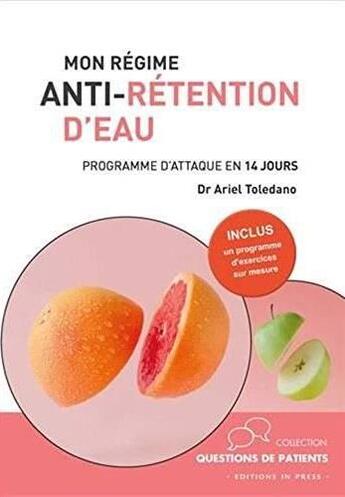 Couverture du livre « Mon régime anti-retention d'eau ; programme d'attaque en 14 jours » de Ariel Toledano aux éditions In Press