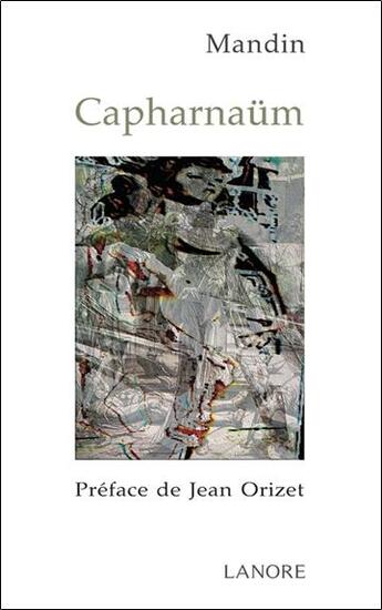 Couverture du livre « Capharnaüm » de Mandin aux éditions Lanore