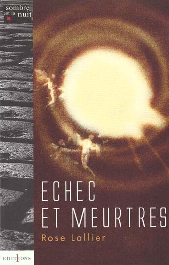 Couverture du livre « Echecs Et Meurtres » de Rose Lallier aux éditions Editions 1