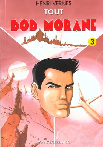 Couverture du livre « Tout Bob Morane T.3 » de Henri Vernes aux éditions Ananke