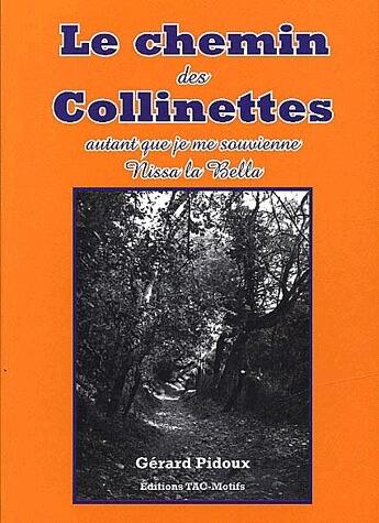 Couverture du livre « Le chemin des colinettes » de Gerard Pidoux aux éditions Tac Motifs