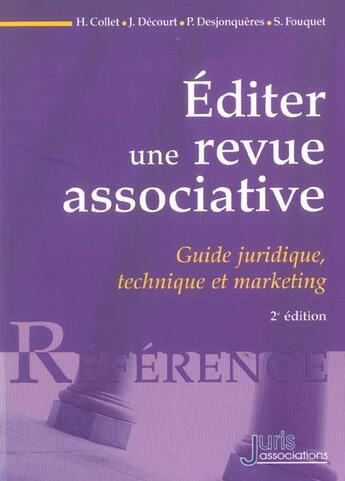 Couverture du livre « Editer une revue associative. guide juridique, technique et marketing - 2e ed. (2e édition) » de Collet/Decourt aux éditions Juris Editions