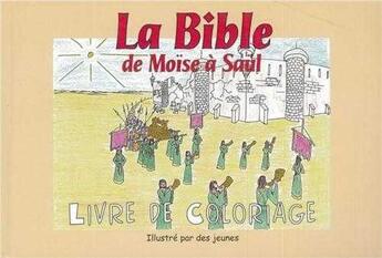 Couverture du livre « Bible De Moise A Saul Coloriage » de  aux éditions Tequi