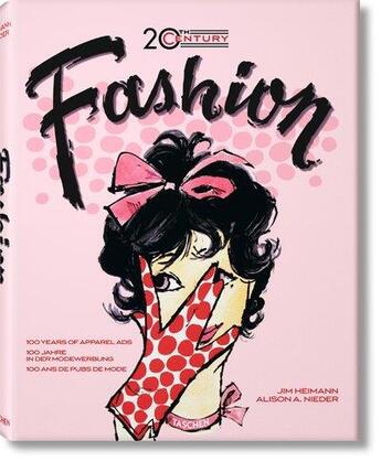 Couverture du livre « 20th century fashion ; 100 years of apparel ads » de Jim Heimann aux éditions Taschen