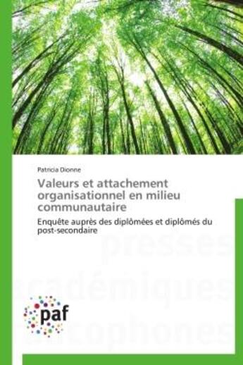 Couverture du livre « Valeurs et attachement organisationnel en milieu communautaire » de Patricia Dionne aux éditions Presses Academiques Francophones