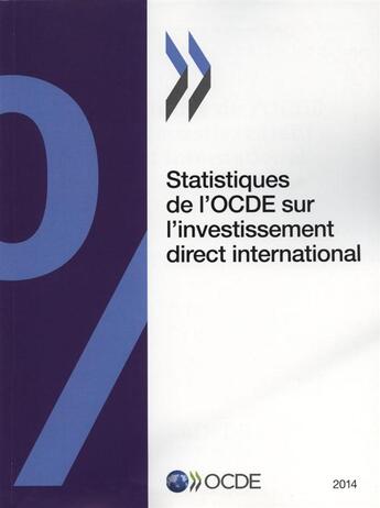 Couverture du livre « Statistiques de l'ocde sur l'investissement direct international (édition 2014) » de Ocde aux éditions Ocde