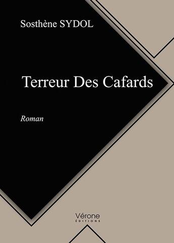 Couverture du livre « Terreur des cafards » de Sosthene Sydol aux éditions Verone