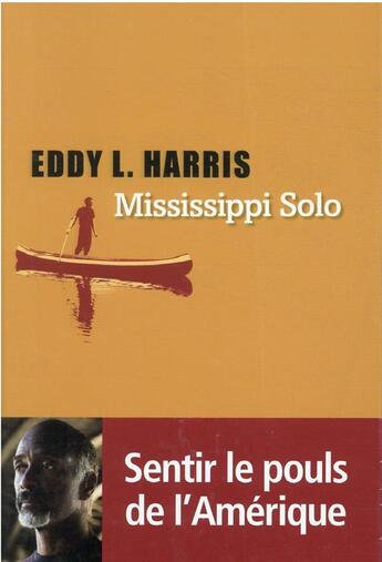 Couverture du livre « Mississippi solo » de Eddy L. Harris aux éditions Liana Levi