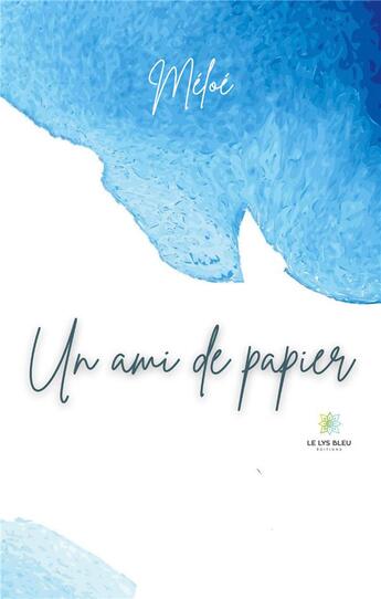 Couverture du livre « Un ami de papier » de Meloe aux éditions Le Lys Bleu