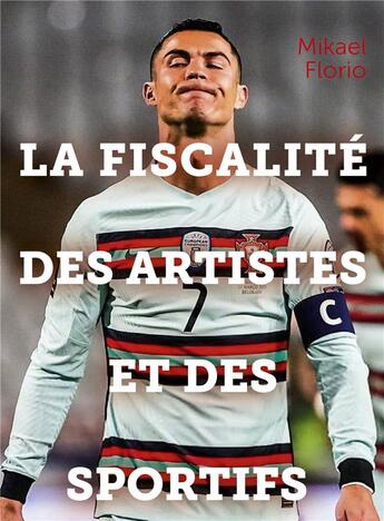 Couverture du livre « La fiscalité des artistes et des sportifs » de Mikael Florio aux éditions Librinova