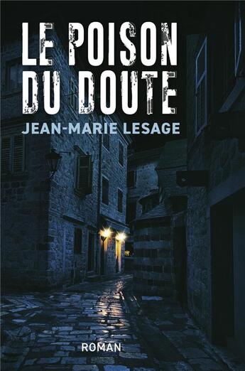 Couverture du livre « Le poison du doute » de Jean-Marie Lesage aux éditions Librinova