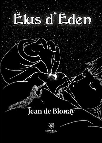 Couverture du livre « Elus d'Eden » de Jean De Blonay aux éditions Le Lys Bleu