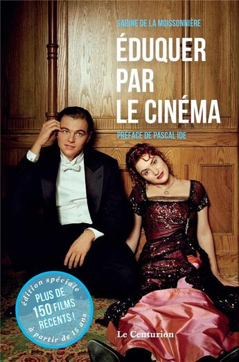 Couverture du livre « Éduquer par le cinema t.2 » de Sabine De La Moissonniere aux éditions Le Centurion