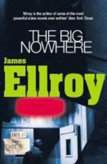 Couverture du livre « The big nowhere » de James Ellroy aux éditions Arrow