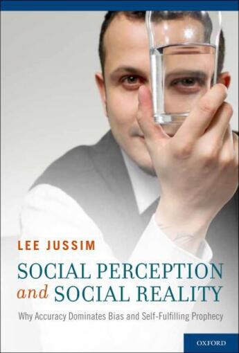 Couverture du livre « Social Perception and Social Reality: Why Accuracy Dominates Bias and » de Jussim Lee aux éditions Oxford University Press Usa