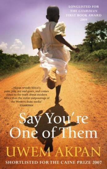 Couverture du livre « Say You're One of Them » de Akpan Uwem aux éditions Little Brown Book Group Digital