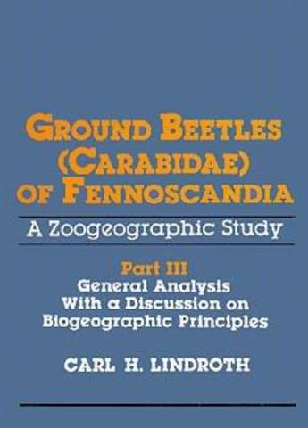 Couverture du livre « Ground beetles carabidae of fennoscandia a zoogeographic ; study part 3 general analysis with a discusion » de Lindroth aux éditions Intercept