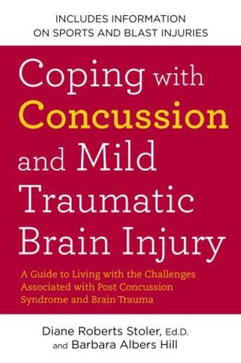 Couverture du livre « Coping with Concussion and Mild Traumatic Brain Injury » de Hill Barbara Albers aux éditions Penguin Group Us