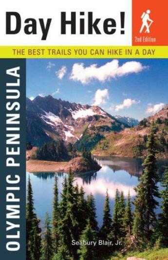 Couverture du livre « Day Hike Olympic Peninsula 2nd Edition » de Blair Seabury aux éditions Sasquatch Books Digital