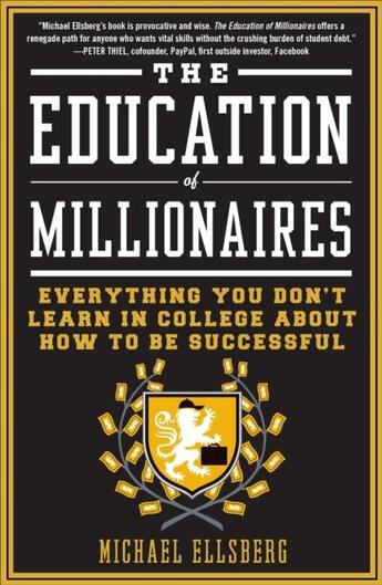 Couverture du livre « Education Of Millionaires, The » de Michael Ellsberg aux éditions Adult Pbs