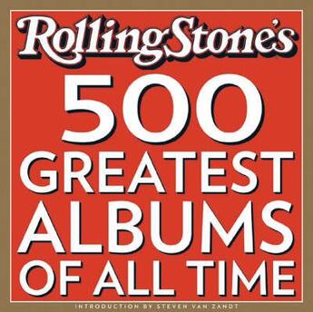 Couverture du livre « THE 500 GREATEST ALBUMS OF ALL TIME » de Rollingstone aux éditions Hyperion