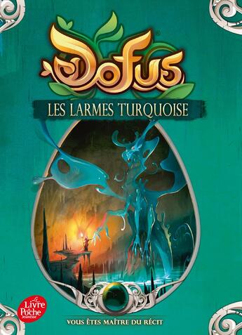 Couverture du livre « Dofus Tome 3 : les larmes turquoise » de Halden aux éditions Le Livre De Poche Jeunesse