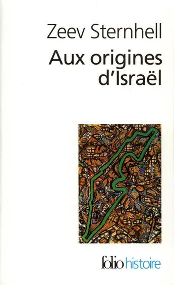 Couverture du livre « Aux origines d'Israël » de Zeev Sternhell aux éditions Folio