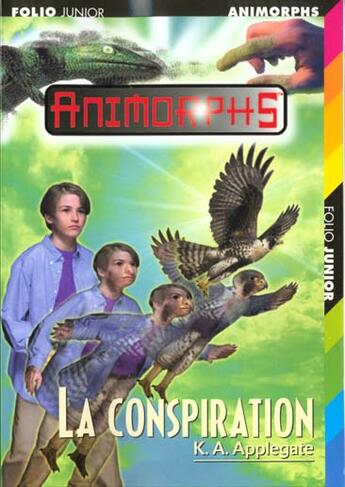 Couverture du livre « Animorphs t.31 ; la conspiration » de K.A. Applegate aux éditions Gallimard-jeunesse