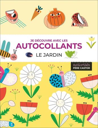 Couverture du livre « Je découvre avec les autocollants - Le jardin » de Emma Munro Smith et Teresa Bellon aux éditions Pere Castor