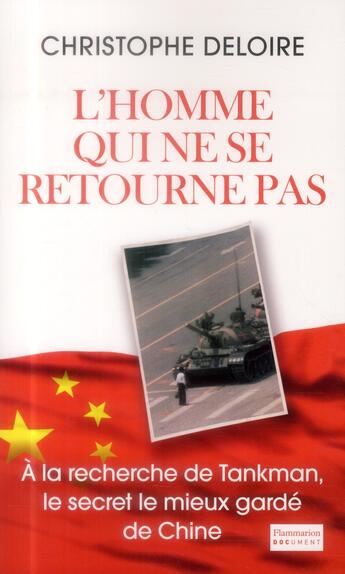 Couverture du livre « L'homme qui ne se retourne pas » de Christophe Deloire aux éditions Flammarion