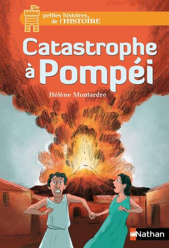 Couverture du livre « Catastrophe à Pompei » de Helene Montardre et Glen Chapron aux éditions Nathan