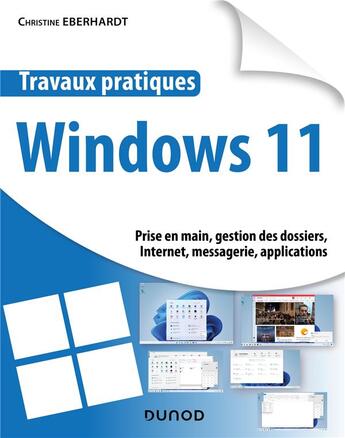 Couverture du livre « Travaux pratiques : Windows 11 » de Christine Eberhardt aux éditions Dunod