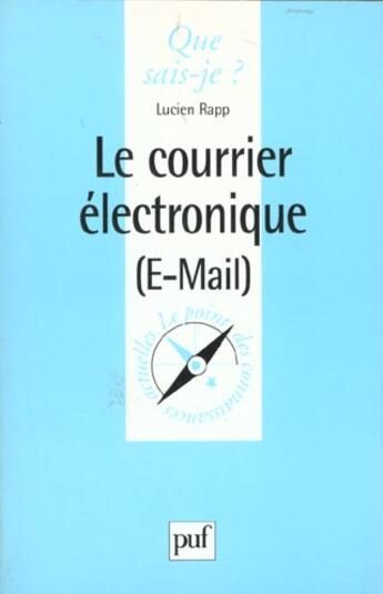 Couverture du livre « Le courrier electronique (e-mail) qsj 3409 » de Rapp L aux éditions Que Sais-je ?