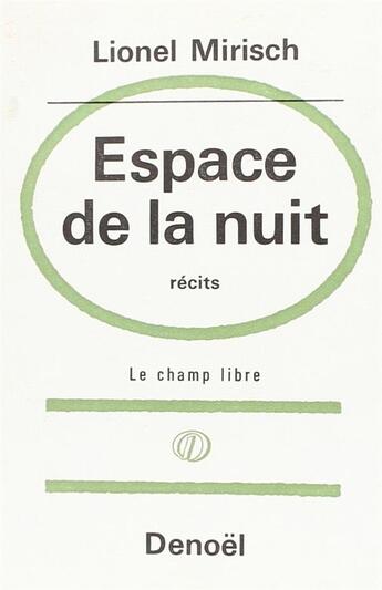 Couverture du livre « Espace de la nuit » de Lionel Mirisch aux éditions Denoel