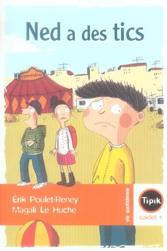 Couverture du livre « Ned a des tics » de Erik Poulet-Reney aux éditions Magnard