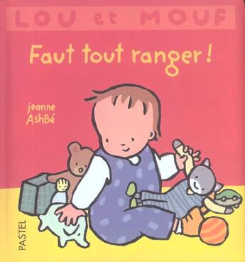 Couverture du livre « Lou et Mouf ; faut tout ranger ! » de Jeanne Ashbe aux éditions Ecole Des Loisirs