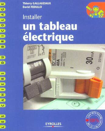 Couverture du livre « Installer Un Tableau Electrique » de Gallauziaux T aux éditions Eyrolles