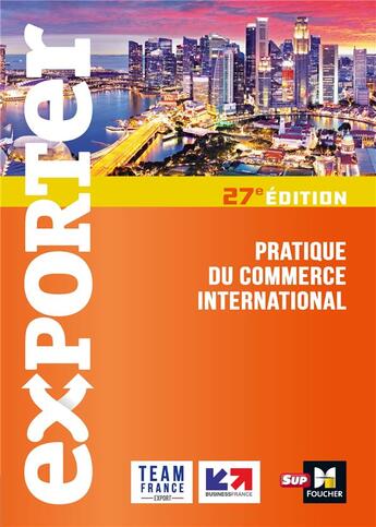 Couverture du livre « Exporter : exporter ; pratique du commerce international (27e édition) » de David Parker et . Collectif et Eleonore Venin et Florence Gervais et Eric Guillermain aux éditions Foucher