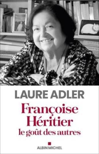 Couverture du livre « Françoise Héritier, le goût des autres » de Laure Adler aux éditions Albin Michel