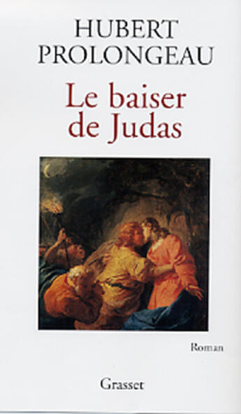 Couverture du livre « Le baiser de judas » de Hubert Prolongeau aux éditions Grasset