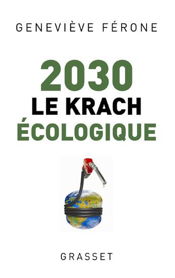 Couverture du livre « 2030, le krach écologique » de Genevieve Ferone aux éditions Grasset