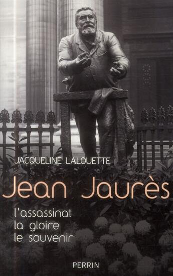 Couverture du livre « Jean Jaurès » de Jacqueline Lalouette aux éditions Perrin