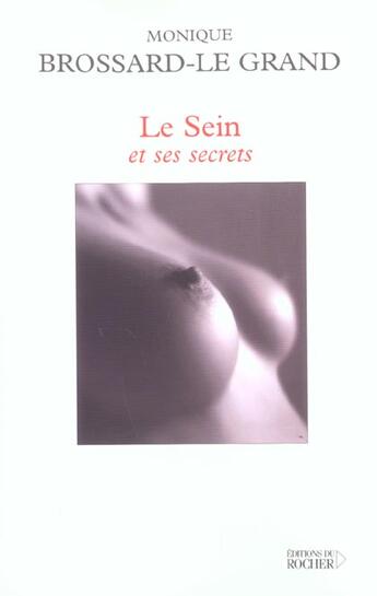 Couverture du livre « Le sein et ses secrets » de Brossard- Le Gr aux éditions Rocher